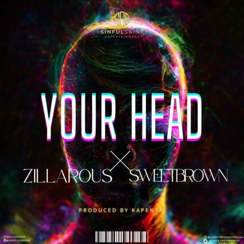 Zillarous x Sweetbrown - Your Head