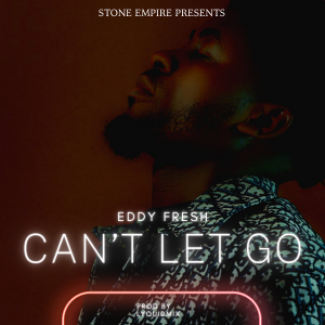 Eddyfresh - Can't Let Go